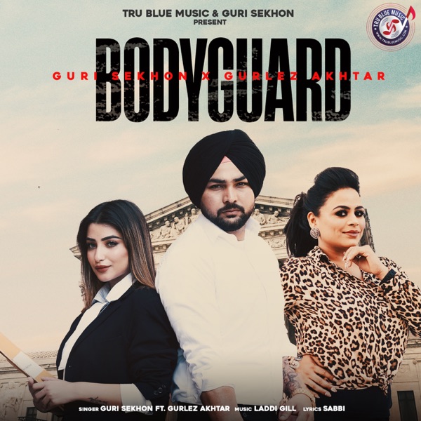 Guri Sekhon Bodyguard mp3 download Bodyguard full album Guri Sekhon djpunjab