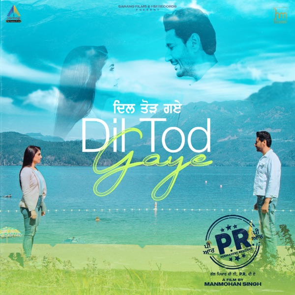 Harbhajan Mann Dil Tod Gaye (P.R) mp3 download Dil Tod Gaye (P.R) full album Harbhajan Mann djpunjab