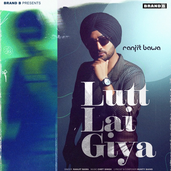 Ranjit Bawa Lutt Lai Giya mp3 download Lutt Lai Giya full album Ranjit Bawa djpunjab