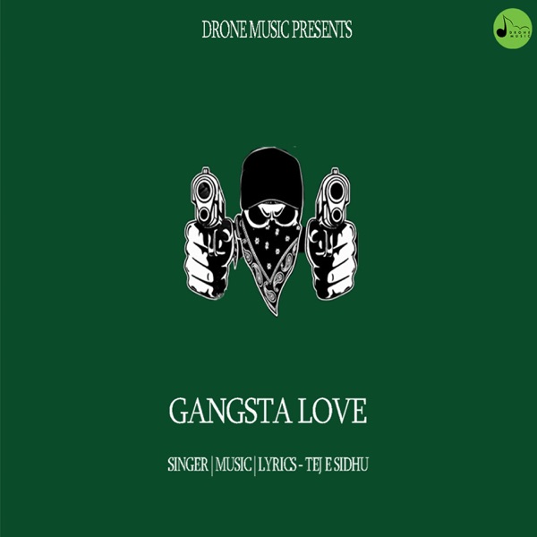Tej E Sidhu Gangsta Love mp3 download Gangsta Love full album Tej E Sidhu djpunjab